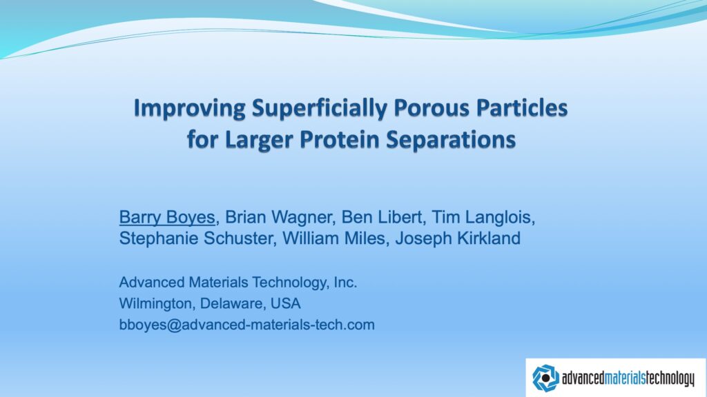 improving superficially porous particles for larger protein separations
