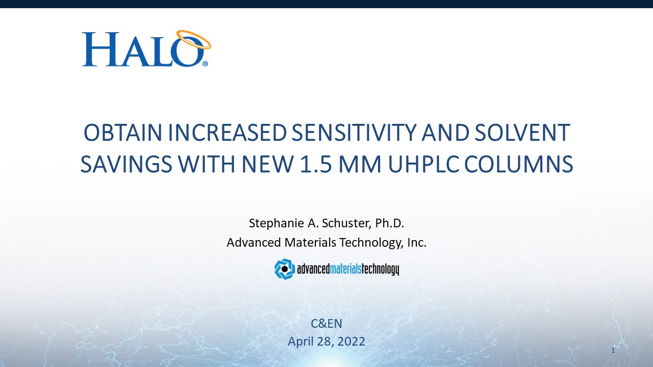 Webinar: Obtain Increased Sensitivity and Solvent Savings with New 1.5 MM UHPLC Columns