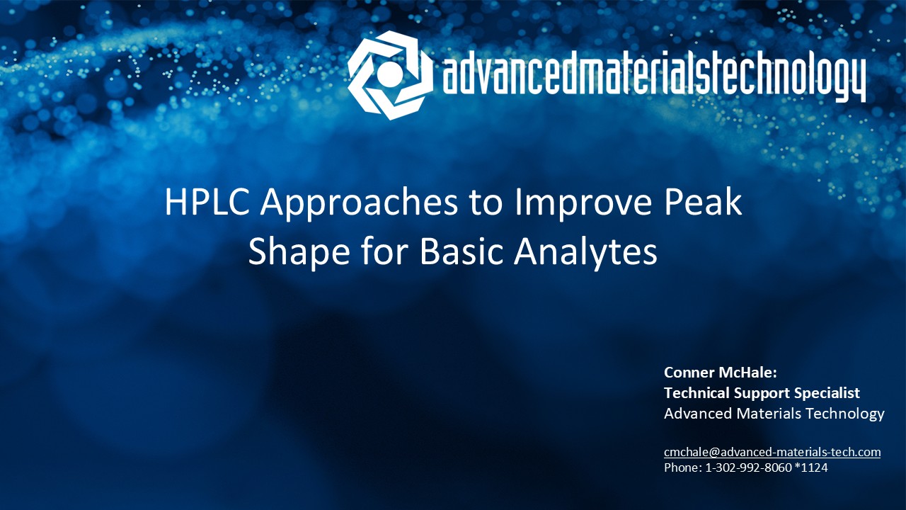 HPLC Approaches to Improve Peak Shape for Basic Analytes